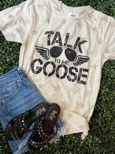 Load image into Gallery viewer, Talk to Me Goose Tee
