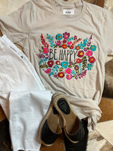 Load image into Gallery viewer, Be Happy Tee
