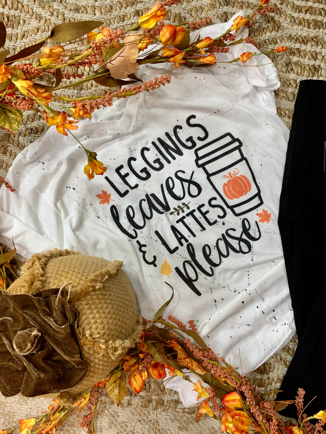 Leggings, Leaves & Lattes Please Tee